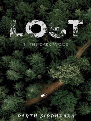 cover image of Lost In the Dark Wood